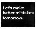Better_mistakes_tomorrow Better_mistakes_tomorrow