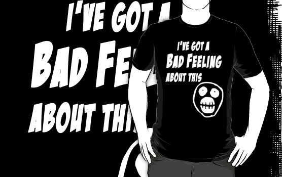 Got_A_Bad_Feeling