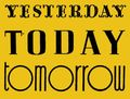 Yesterday-Today-Tomorrow