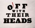 Off with their heads