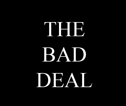 Bad Deal
