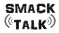 Smack Talk