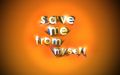 Save_me_from_myself