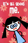 Itsallaboutmeposters