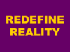 Redefinereality_2 Redefinereality_2