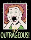 Outrageous