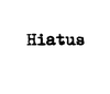 Hiatus