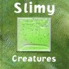 Slimy Slimy